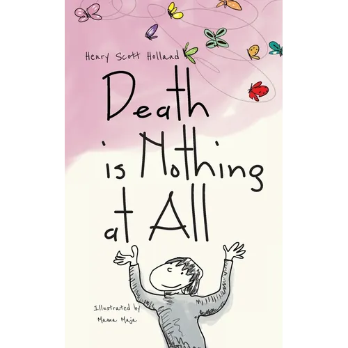 Death is Nothing at All: An illustrated ode to grief, loss, pain, resilience, and healing - Paperback | Books | Wiccan Center