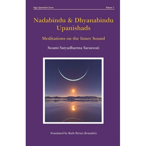 Nadabindu & Dhyanabindu Upanishads: Meditations on the Inner Sound - Paperback | Books | Wiccan Center