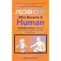 The Robot Who Became a Human: 10 Wisdom Lessons to Become a Free Human and Live on Your Own Terms - Hardcover | Books | Wiccan Center