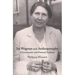 Ita Wegman and Anthroposophy: A Conversation with Emanuel Zeylmans - Paperback | Books | Wiccan Center