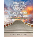 Creating an Authentic Platform and Transcending the Lower Matrix: A Manual for the Graduating Class - Paperback | Books | Wiccan Center