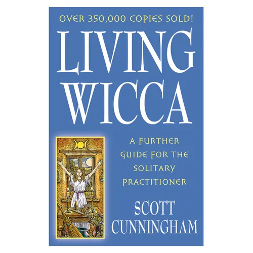 Living Wicca: A Further Guide for the Solitary Practitioner - Paperback | Books | Wiccan Center