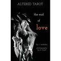 Altered Tarot: The End of Love - Paperback | Books | Wiccan Center