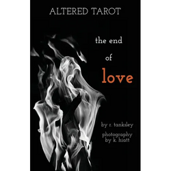 Altered Tarot: The End of Love - Paperback | Books | Wiccan Center