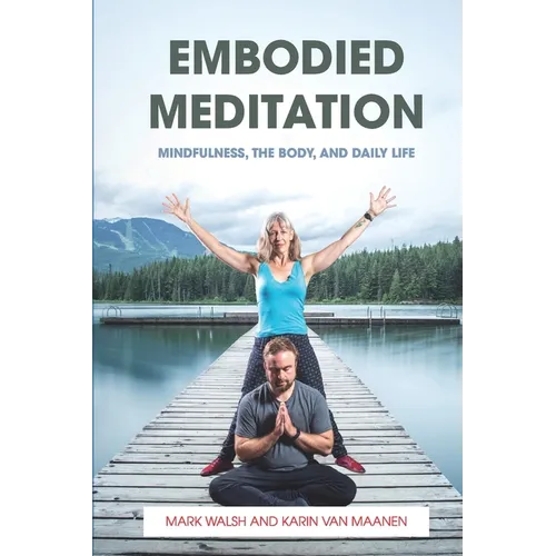 Embodied Meditation: Mindfulness, the Body, and Daily Life - Paperback | Books | Wiccan Center