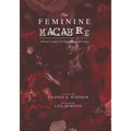 The Feminine Macabre Volume IV: A Woman's Journal of All Things Strange and Unusual - Paperback | Books | Wiccan Center