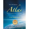 The I AM America Atlas for 2021 and Beyond: Based on the Maps, Prophecies, and Teachings of the Ascended Masters - Paperback | Books | Wiccan Center
