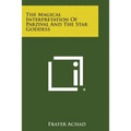 The Magical Interpretation of Parzival and the Star Goddess - Paperback | Books | Wiccan Center