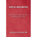 Spellbinding: The Anglo-Saxon Runes, Magic & the Soul - Paperback | Books | Wiccan Center