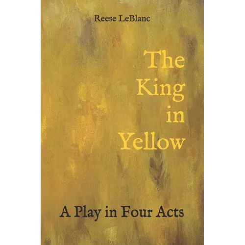 The King in Yellow: A Play in Four Acts - Paperback | Books | Wiccan Center