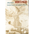Haunted Media: Electronic Presence from Telegraphy to Television - Paperback | Books | Wiccan Center