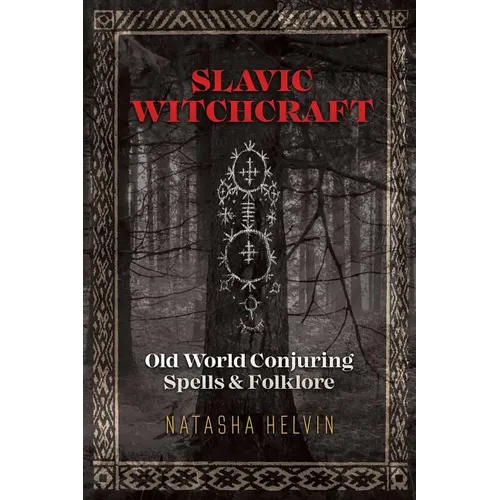 Slavic Witchcraft: Old World Conjuring Spells and Folklore - Paperback | Books | Wiccan Center