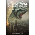 The Psy-Mage Compendium: A Radical Approach to Magick - Paperback | Books | Wiccan Center