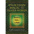 Enochian Magic and the Higher Worlds: Beyond the Realm of the Angels - Paperback