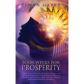 Four Weeks For Prosperity: Teach your mind how to attract money using the Law of Attraction with guided meditations, positive affirmations, goal setti - Hardcover | Books | Wiccan Center