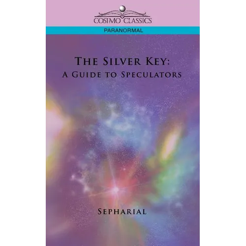 The Silver Key: A Guide to Speculators - Paperback | Books | Wiccan Center