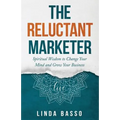The Reluctant Marketer (Book 1: Live): Spiritual Tools to Change Your Mind and Grow Your Business - Paperback | Books | Wiccan Center