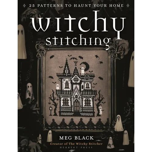 Witchy Stitching: 25 Patterns to Haunt Your Home - Paperback | Books | Wiccan Center