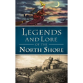 Legends and Lore of the North Shore - Hardcover | Books | Wiccan Center
