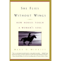 She Flies Without Wings: How Horses Touch a Woman's Soul - Paperback | Books | Wiccan Center