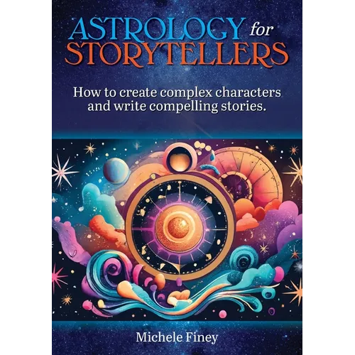 Astrology for Storytellers - Paperback | Books | Wiccan Center