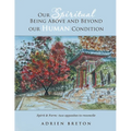 Our Spiritual Being Above and Beyond our Human Condition: Spirit & Form: two opposites to reconcile - Paperback | Books | Wiccan Center