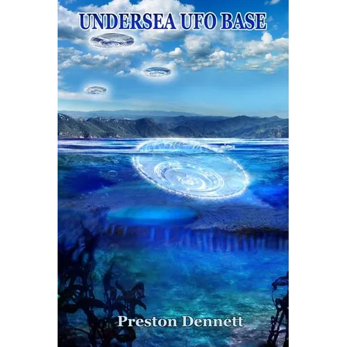 Undersea UFO Base: An In-Depth Investigation of USOs in the Santa Catalina Channel - Paperback | Books | Wiccan Center