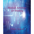 Medical Astrology for Healing - Paperback | Books | Wiccan Center