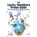 The Lucky Numbers Dream Guide: Discovering Your Lucky Numbers - Paperback | Books | Wiccan Center