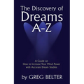 The Discovery of Dreams A-Z: A Guide on How to Increase Your Mind Power with Accurate Dream Studies - Paperback | Books | Wiccan Center