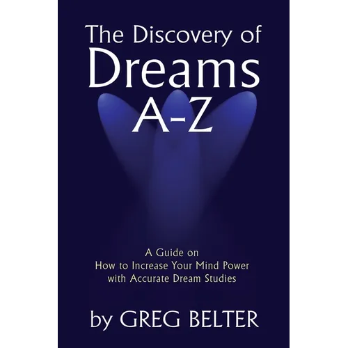 The Discovery of Dreams A-Z: A Guide on How to Increase Your Mind Power with Accurate Dream Studies - Paperback | Books | Wiccan Center