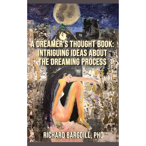 A Dreamer's Thought Book: Intriguing Ideas about the Dreaming Process - Hardcover | Books | Wiccan Center