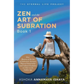 Zen and the Art of Subration: How Mastery of the Art of Subration Activates Physical Immortality and Cultural Evolution to Usher in the Golden Age - Paperback | Books | Wiccan Center