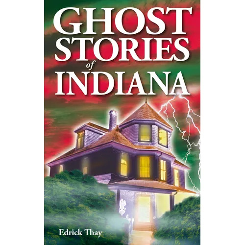 Ghost Stories of Indiana - Paperback | Books | Wiccan Center
