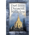 Past Lives, Present Miracles - Paperback | Books | Wiccan Center