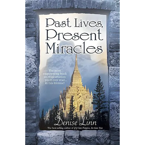 Past Lives, Present Miracles - Paperback | Books | Wiccan Center