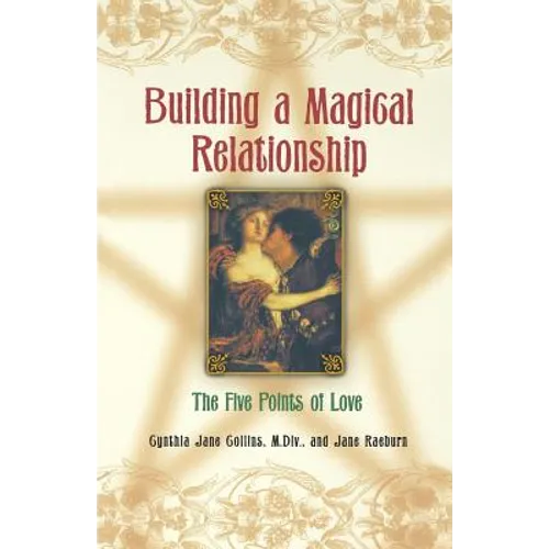 Building a Magical Relationship: The Five Points of Love - Paperback | Books | Wiccan Center