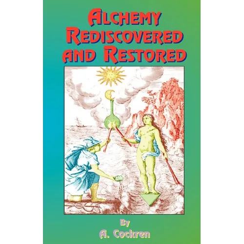 Alchemy Rediscovered and Restored - Paperback | Books | Wiccan Center