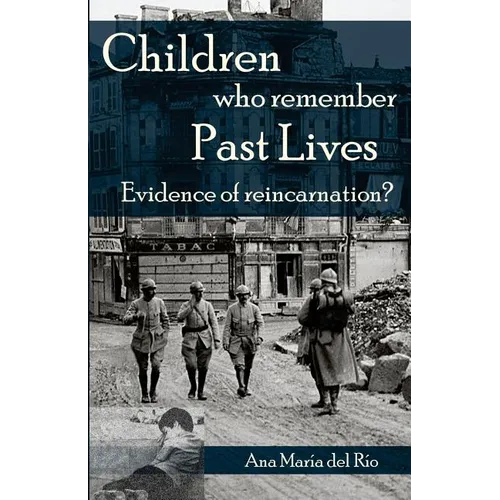 Children Who Remember Past Lives: Evidence of Reincarnation? - Paperback | Books | Wiccan Center