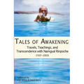 Tales of Awakening: Travels, Teachings and Transcendence with Namgyal Rinpoche: (1931 -- 2003) - Paperback | Books | Wiccan Center