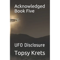Acknowledged Book Five: UFO Disclosure - Paperback | Books | Wiccan Center