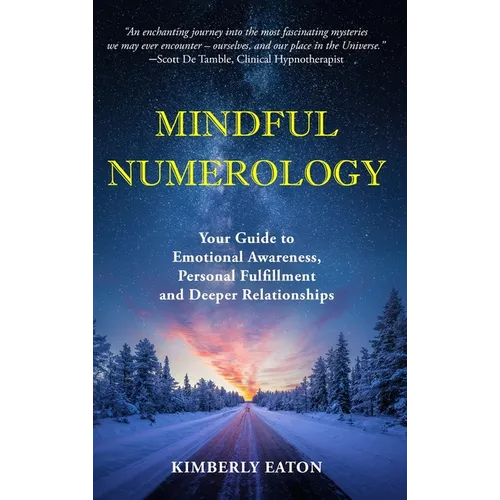 Mindful Numerology - Your Guide to Emotional Awareness, Personal Fulfillment and Deeper Relationships - Hardcover | Books | Wiccan Center