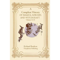 A Compleate History of Magick, Sorcery, and Witchcraft - Paperback | Books | Wiccan Center