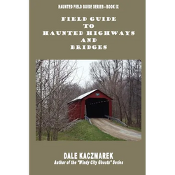 Field Guide to Haunted Highways & Bridges - Paperback | Books | Wiccan Center