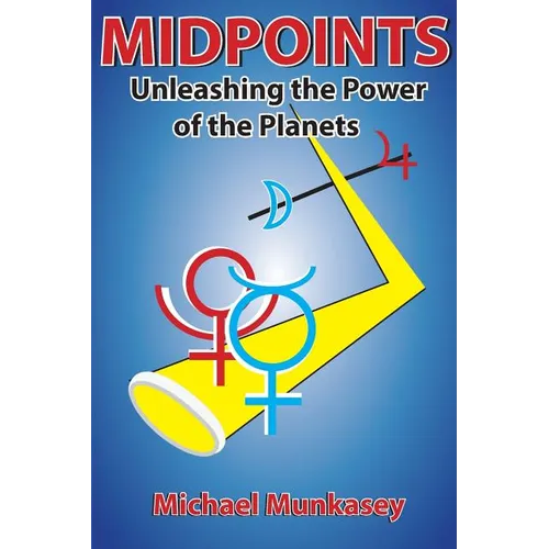 Midpoints: Unleashing the Power of Your Planets - Paperback | Books | Wiccan Center