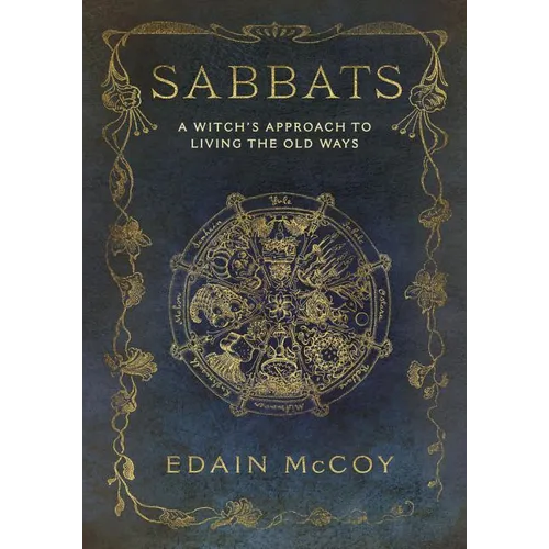 Sabbats: A Witch's Approach to Living the Old Ways - Paperback | Books | Wiccan Center