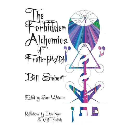 The Forbidden Alchemies of Frater PVN - Hardcover | Books | Wiccan Center