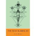 The Holy Kabbalah - Paperback | Books | Wiccan Center