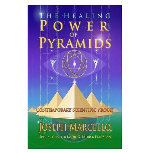 The Healing Power of Pyramids: Exploring Scalar Energy Forms for Health, Healing and Spirituall Awakening - Paperback | Books | Wiccan Center