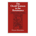 The Occult Sciences in the Renaissance: A Study in Intellectual Patterns - Paperback | Books | Wiccan Center
